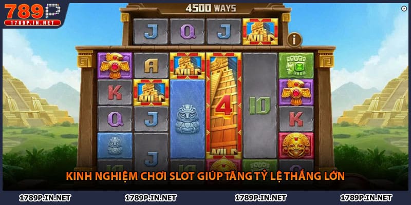 Kinh nghiệm chơi slot giúp tăng tỷ lệ thắng lớn
